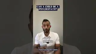 Can a child be a psychopath?? #shorts # psychopath