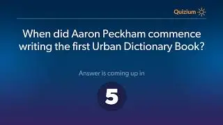 When did Aaron Peckham commence� writing the first Urban Dictionary Book?   Urban Dictionary Quiz