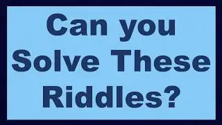 CAN YOU SOLVE THESE LOGIC RIDDLES? 10 RIDDLES WITH ANSWERS!
