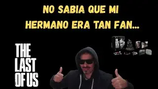 THE LAST OF US - MI HERMANO ES FAN - COMPARTO SU COLECCION - VINILOS- LIBRO DE ARTE - JUEGOS Y MAS/