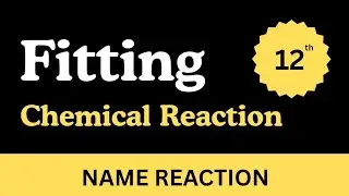 Fittig/Fitting Reaction | Class 12 Organic Chemistry | Name Reaction | Board Exam 2026