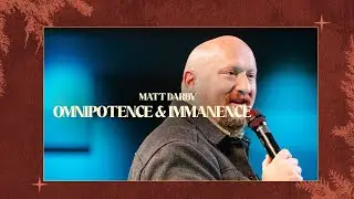 Omnipotence & Immanence | Matt Darby