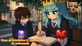 [10-12-25] LumosCraft - Clase de artefactos 2 , un poema caotico y ense&ntilde;anza de enfermeria