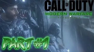 Modern Warfare REMASTERED - Campaign Gameplay Walkthrough #1 W/PrinceVain