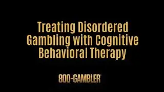 Treating Disordered Gambling in NJ with Cognitive Behavioral Therapy