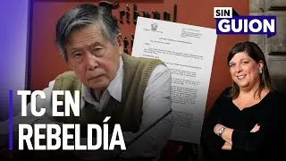 Alberto Fujimori: TC en rebeldía y fiscal al ataque | Sin Guion con Rosa María Palacios
