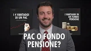 Fondo pensione o PAC? Quali logiche seguire per la scelta