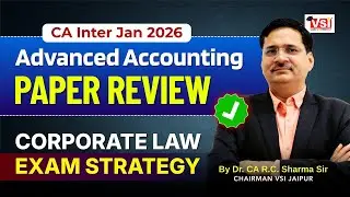 CA Inter Advanced Accounting Jan 2026  Paper Review | 💡Corporate Law Strategy | DR  CA RC Sharma Sir