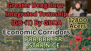 🚀 MEGA Bengaluru Integrated Township & Economic Corridors! By GBDA 🏘️ 12,800 Acres GBIT ‼️#bangalore