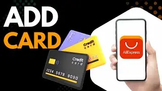 How to Add Card to AliExpress Account | Easy Payment Method Setup
