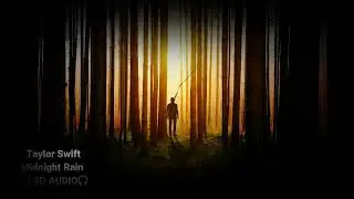 Taylor Swift - Midnight Rain (8D AUDIO) 🎧Use headphones🎧