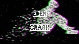 EDEN - crash Lyric video