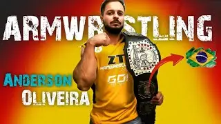 ANDERSON OLIVEIRA HIGHLIGHTS ARM WRESTLING / GREAT MATCHES Of ANDERSON OLIVEIRA OF BRAZIL
