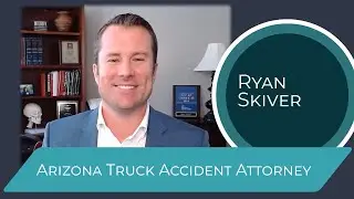 Meet Arizona Truck Accident Lawyer Ryan Skiver
