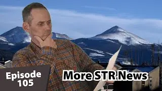 STR Waitlist News, Market Trends & Dream Listings | Ski Summit Show Ep. 105