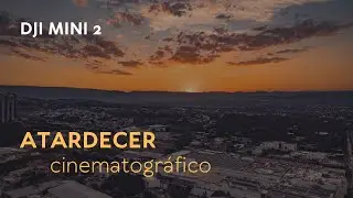 Atardecer Cinematográfico 4K 🎬 Dron Dji Mini 2 | Tuxtla Gutiérrez, Chiapas