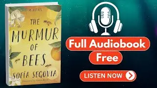 The Murmur of Bees by Sof&iacute;a Segovia [ Full Audiobook Free ]