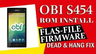 OBI S454 Firmware Stock Rom - Flashing - Dead Boot Repair - Unlock - Hang On Logo Repair