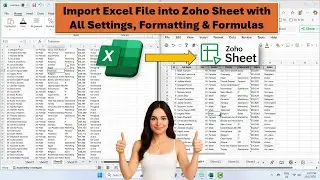 Excel File Ko Zoho Sheet Me Import Karein with All Settings, Formatting & Formulas