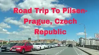 Road Trip To Pilsen-Prague, Czech Republic 