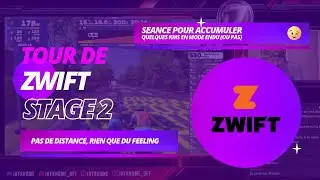 Zwift show : Tour de Zwift stage 2 (mode endu activé)