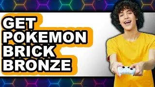 How to Get Pok&eacute;mon Brick Bronze (Updated 2025)