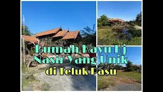 RUMAH KAYU HJ NASIR YANG UNIK DI KG TELUK PASU SAMBIL MENINJAU KAMPUNG SEKATI DAN KG TANJUNG BUNUT