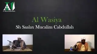 Muxadaro: Al Wasiya - Sh Saalax Mucalim