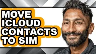 How to Move Icloud Contacts to Sim (full Guide)
