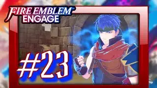 FIRE EMBLEM ENGAGE PART 23 - THE RADIANT HERO { PARALOGUE }