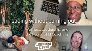 Leading Without Burnout: Wellness, Leadership, and the Power of 1:1 Coaching