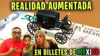 REACCIONANDO a los BILLETES MEXICANOS CON REALIDAD AUMENTADA 💸😎🇲🇽