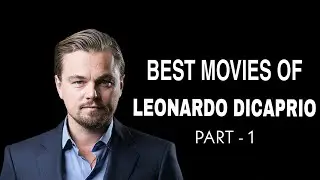 Best Movies of Leonardo DiCaprio Part 1 ||Editor Venkatraman||