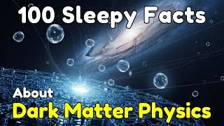 The Most Relaxing Facts About Dark Matter Physics to Fall Asleep To