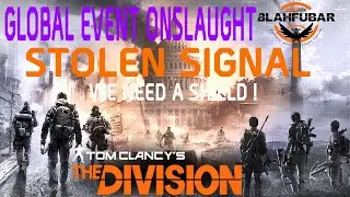 The Division Global Event Onslaught Stolen Signal. We need a Shield ! 💥💨