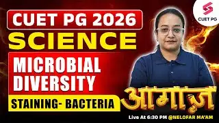 CUET PG Life Science Preparation 2026 (Microbial Diversity) | CUET PG Life Science Classes |Nelofer