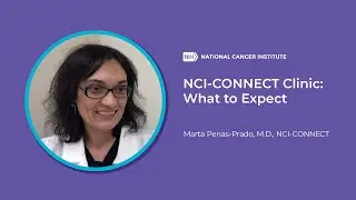 NCI-CONNECT Clinic: What to Expect