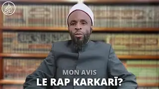 Mon avis sur le Rap Karkarī!