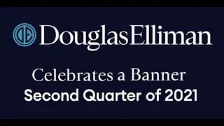 Douglas Elliman Celebrates a Record-Breaking 2nd Quarter  |  2021