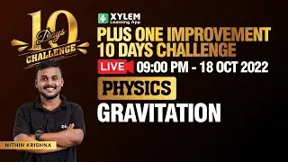 Plus One Improvement - Physics | Gravitation | XYLEM +1 +2