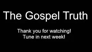 5-24-2022 The Gospel Truth- Jude Part 5: Michael The Archangel, Is He Jesus?