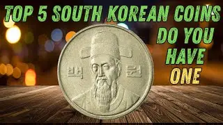 Top 5 Most Valuable South Korean 100 Won Coins Highest Valued 100 Won Coins in South Korean History
