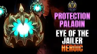 The Eye of the Jailer Heroic Kill - Sanctum of Domination Protection Paladin POV | Fintusius