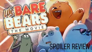 We Bare Bears: The Movie Spoiler Review
