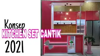 KITCHEN SET CANTIK || KITCHEN SET MEWAH || KONSEP DAPUR TERBARU 2021