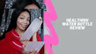 Healthish Water Bottle Review