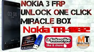 Nokia 3 (TA-1032) FRP Lock Remove Done Via Miracle Box/Android 7.1.1/One click Unlock