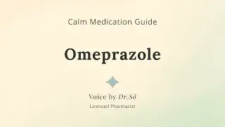 Omeprazole &mdash; Calm Acid Reflux Medication Guide from a Pharmacist