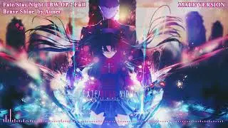 Fate/stay night Unlimited Blade Works OP 2 Full - Brave Shine by Aimer - Male Version no Cover 🎵 ❤️