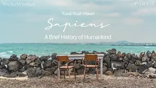 Sapiens: A Brief History of Humankind Book Review Part 2
